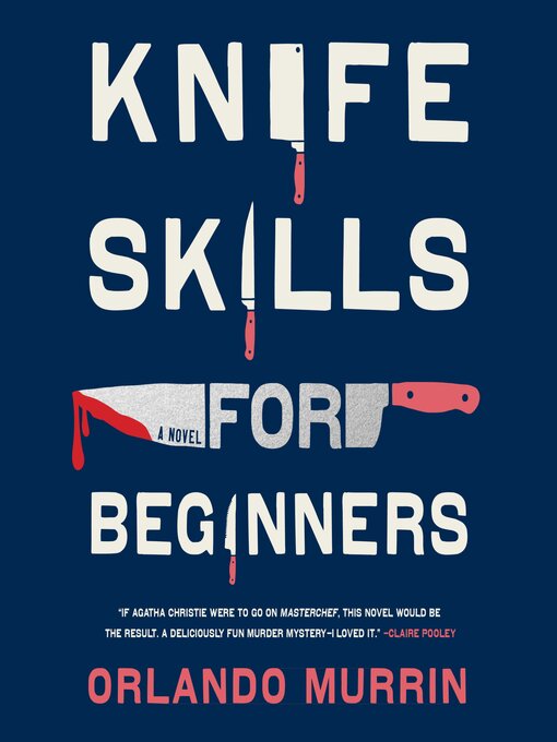 Title details for Knife Skills for Beginners by Orlando Murrin - Available